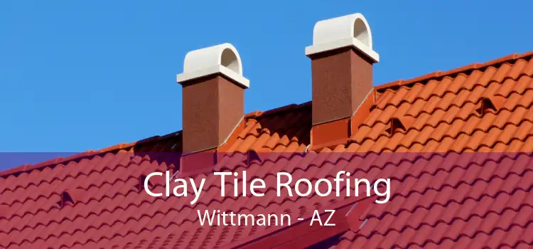 Clay Tile Roofing Wittmann - AZ