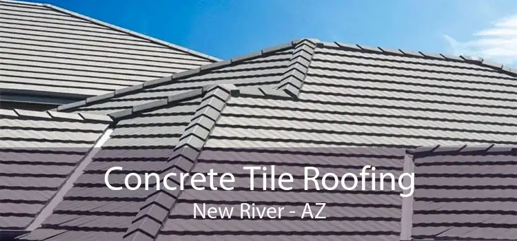Concrete Tile Roofing New River - AZ