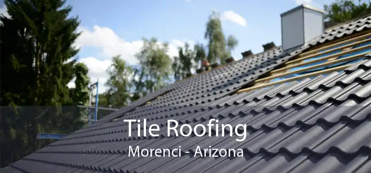 Tile Roofing Morenci - Arizona